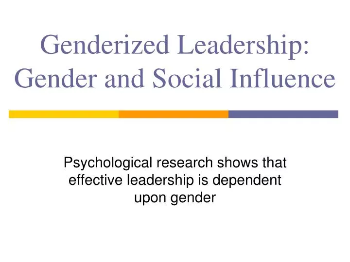 genderized leadership gender and social influence