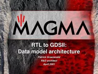 RTL to GDSII: Data model architecture