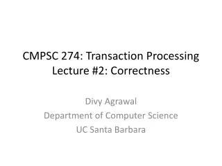 cmpsc 274 transaction processing lecture 2 correctness