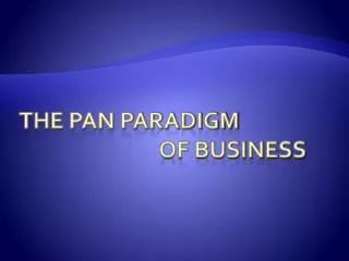 The Pan Paradigm 				of Business
