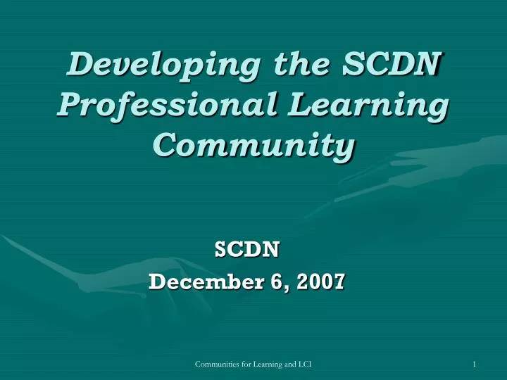 developing the scdn professional learning community