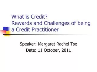 What is Credit? Rewards and Challenges of being a Credit Practitioner