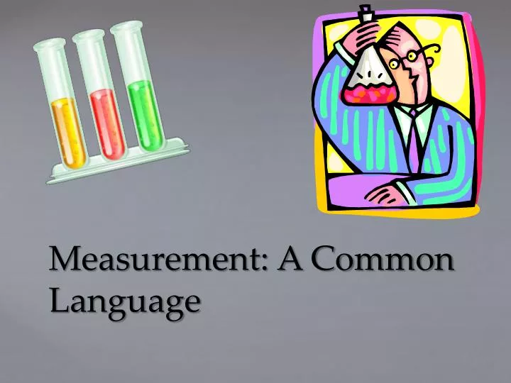 measurement a common language