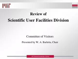 Review of Scientific User Facilities Division