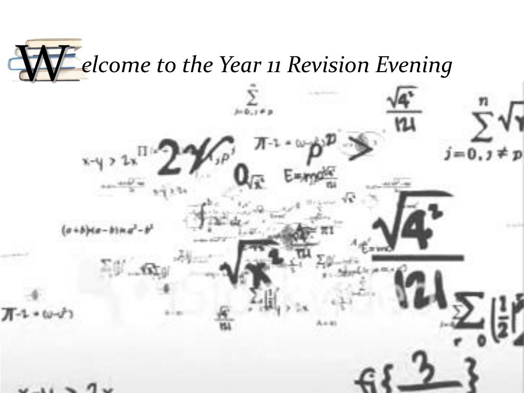 PPT - elcome to the Year 11 Revision Evening PowerPoint Presentation ...