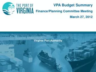 VPA Budget Summary Finance/Planning Committee Meeting March 27, 2012