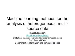 Machine learning methods for the analysis of heterogeneous, multi-source data