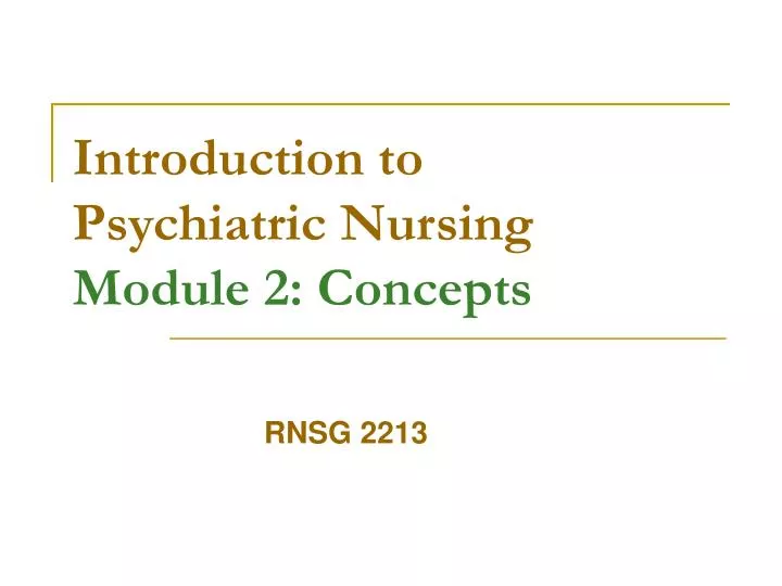 introduction to psychiatric nursing module 2 concepts