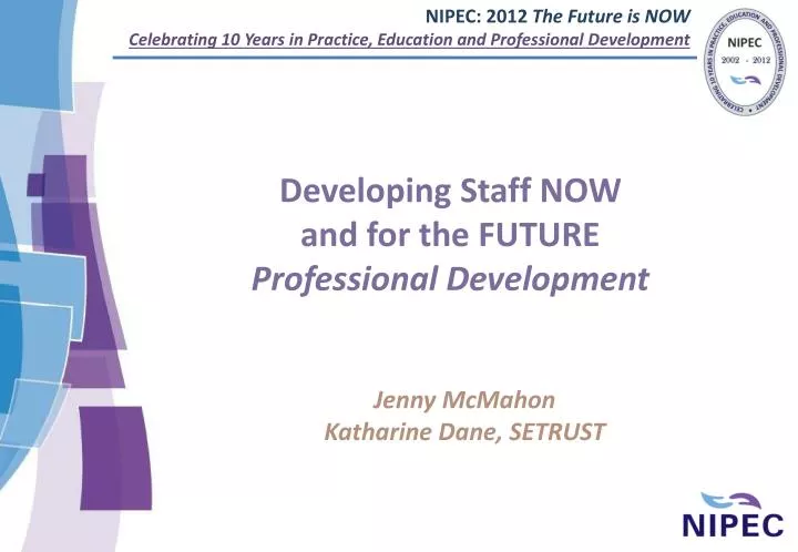 developing staff now and for the future professional development