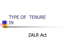 TYPE OF TENURE IN