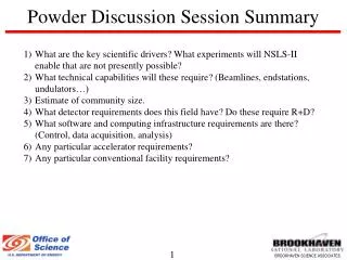 Powder Discussion Session Summary