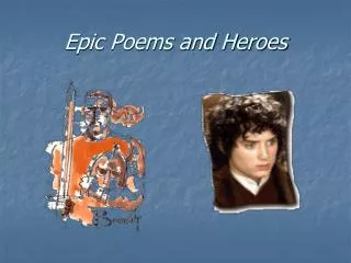 Epic Poems and Heroes