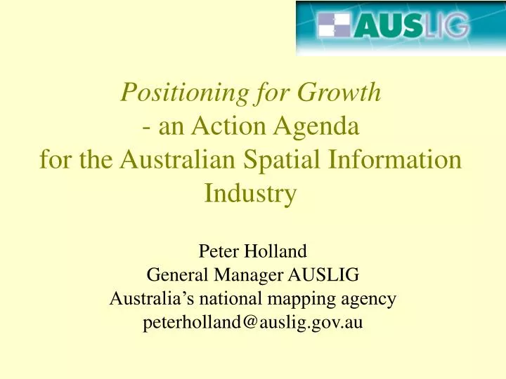 positioning for growth an action agenda for the australian spatial information industry