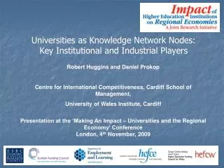 Robert Huggins and Daniel Prokop Centre for International Competitiveness, Cardiff School of Management, University of W