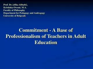 Commitment - A Base of Professionalism of Teachers in Adult Education