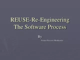 REUSE-Re-Engineering The Software Process