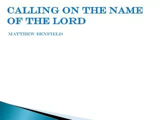 Calling on the Name of the Lord