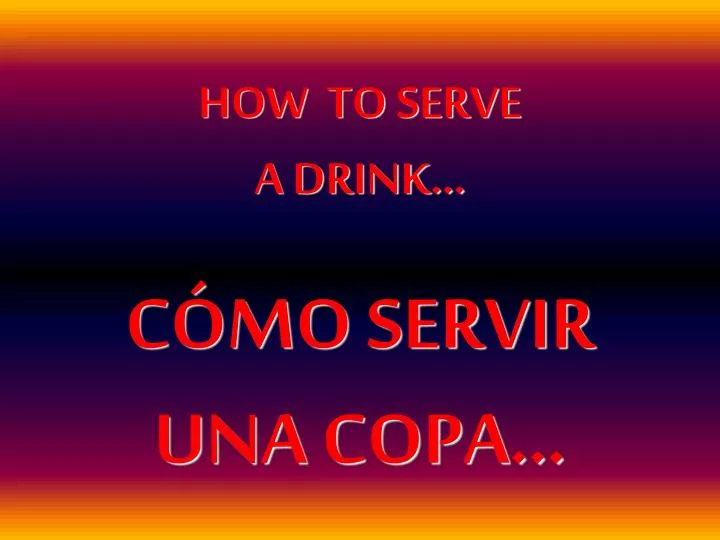 how to serve a drink