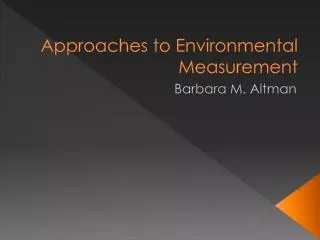 Approaches to Environmental Measurement