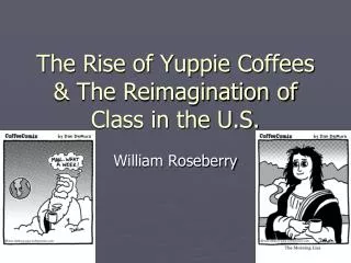 The Rise of Yuppie Coffees &amp; The Reimagination of Class in the U.S.