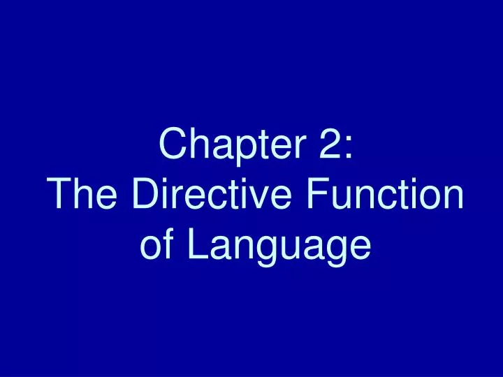 chapter 2 the directive function of language