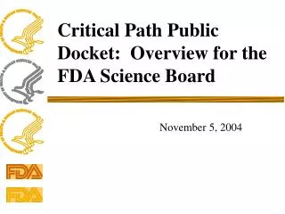 Critical Path Public Docket: Overview for the FDA Science Board
