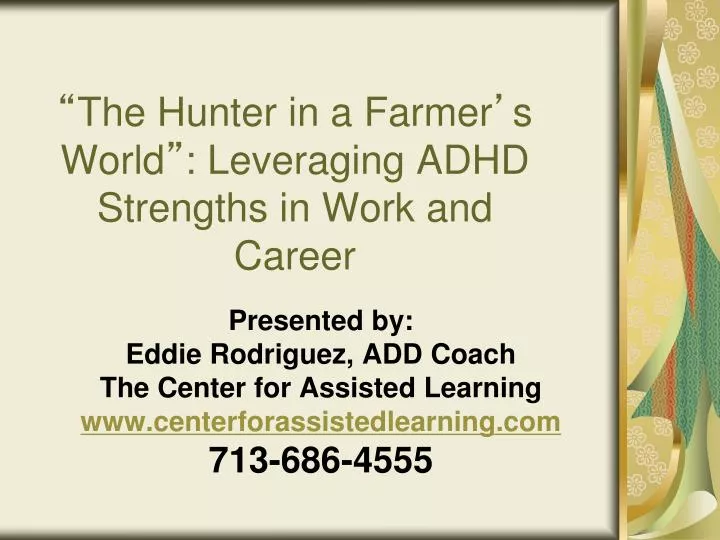 the hunter in a farmer s world leveraging adhd strengths in work and career