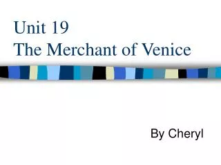 Unit 19 The Merchant of Venice