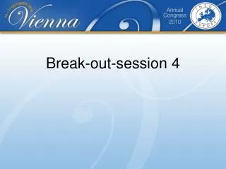 Break-out-session 4