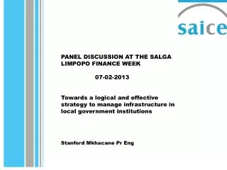PANEL DISCUSSION AT THE SALGA LIMPOPO FINANCE WEEK 			07-02-2013