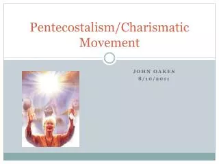 Pentecostalism/Charismatic Movement