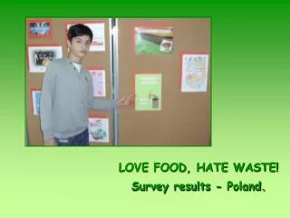 LOVE FOOD, HATE WASTE! Survey results - Poland.
