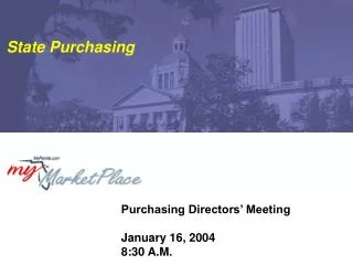 Purchasing Directors’ Meeting January 16, 2004 8:30 A.M.