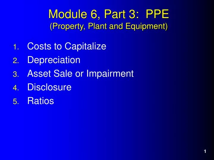 module 6 part 3 ppe property plant and equipment