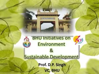 BHU Initiatives on Environment &amp; Sustainable Development