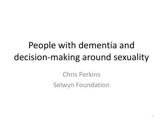 People with dementia and decision-making around sexuality