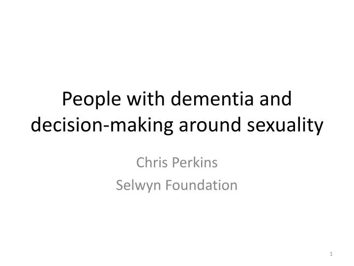 people with dementia and decision making around sexuality