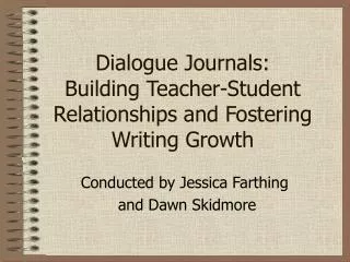 Dialogue Journals: Building Teacher-Student Relationships and Fostering Writing Growth