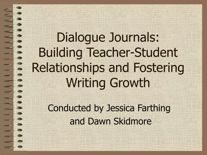 dialogue journals building teacher student relationships and fostering writing growth