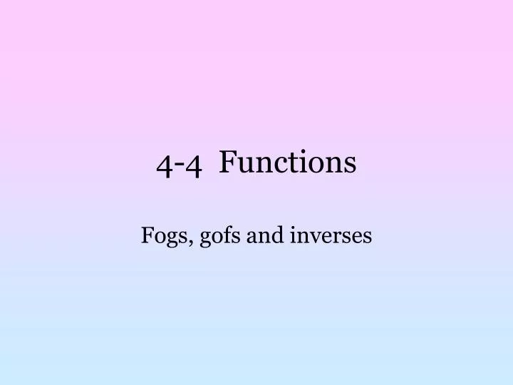 4 4 functions