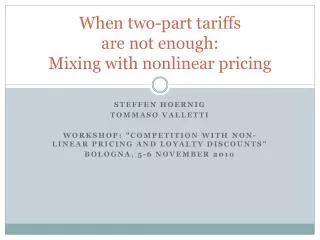 When two-part tariffs are not enough: Mixing with nonlinear pricing