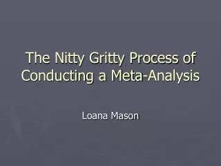 The Nitty Gritty Process of Conducting a Meta-Analysis