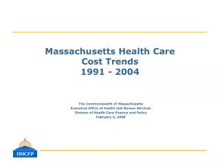 Massachusetts Health Care Cost Trends 1991 - 2004