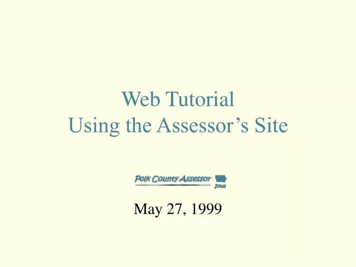 web tutorial using the assessor s site