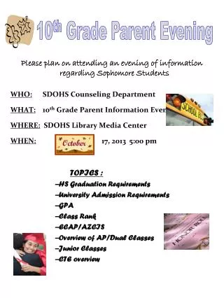 Please plan on attending an evening of information regarding Sophomore Students WHO: SDOHS Counseling Department
