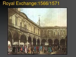 Royal Exchange:1566/1571