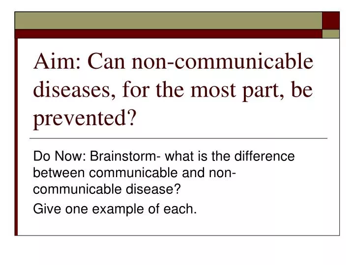 aim can non communicable diseases for the most part be prevented