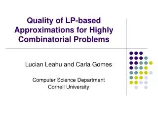 Quality of LP-based Approximations for Highly Combinatorial Problems