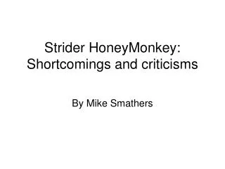 Strider HoneyMonkey: Shortcomings and criticisms