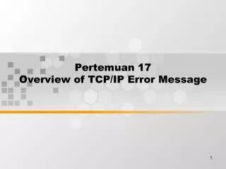 Pertemuan 17 Overview of TCP/IP Error Message